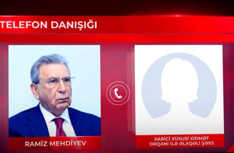 Ramiz Mehdiyevin zəng edərək danışdığı qadının kimliyi məlum oldu